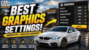 Car Parking Multiplayer Best Graphics Settings 2026