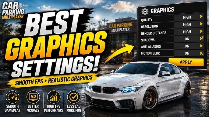 Car Parking Multiplayer Best Graphics Settings 2026